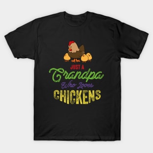 Just a Grandpa Who Loves Chickens T-Shirt